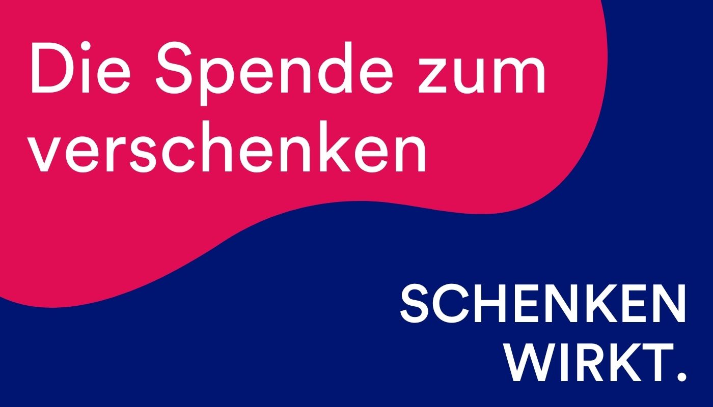 Text: Die Spende zum Verschenken. SCHENKEN WIRKT.