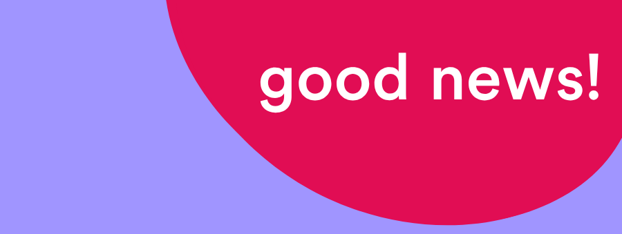 Text: good news!