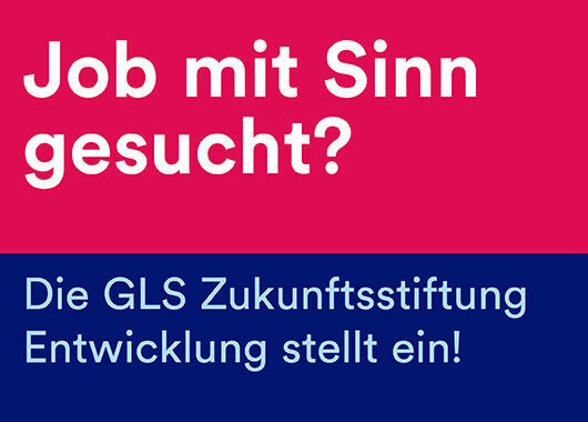 GLS Zukunftsstiftung Entwicklung: Mitarbeiter*in (w/m/d) im Bereich Projektbegleitung Südasien